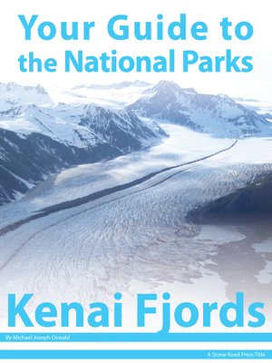 cover image of Your Guide to Kenai Fjords National Park